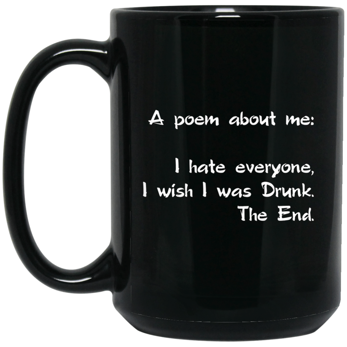 A Poem About Me - I Hate Everyone I Wish I Was Drunk The End