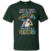 Image of Always be Yourself or a Pugicorn Unicorn Pug Rainbow T Shirt