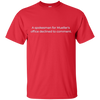 Image of A spokesman for Mueller's office declined to comment T-Shirt