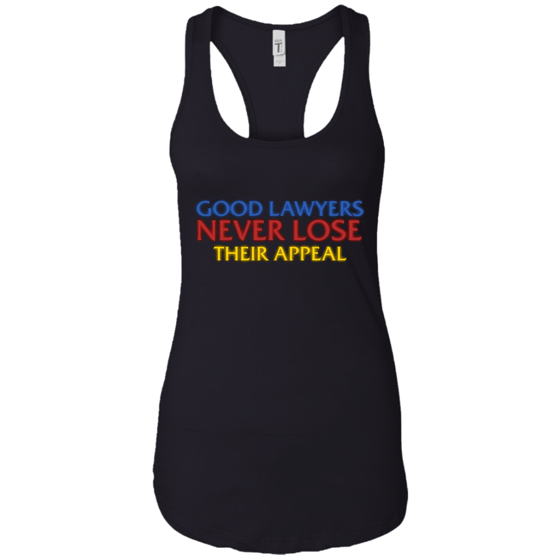 Attorney T Shirt Gift Good Lawyers Never Lose Their Appeal