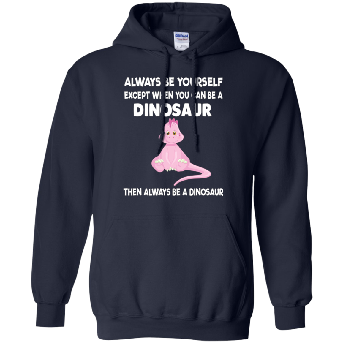 Always Be Yourself Dinosaur T-Shirt Gift (Kid Shirt)