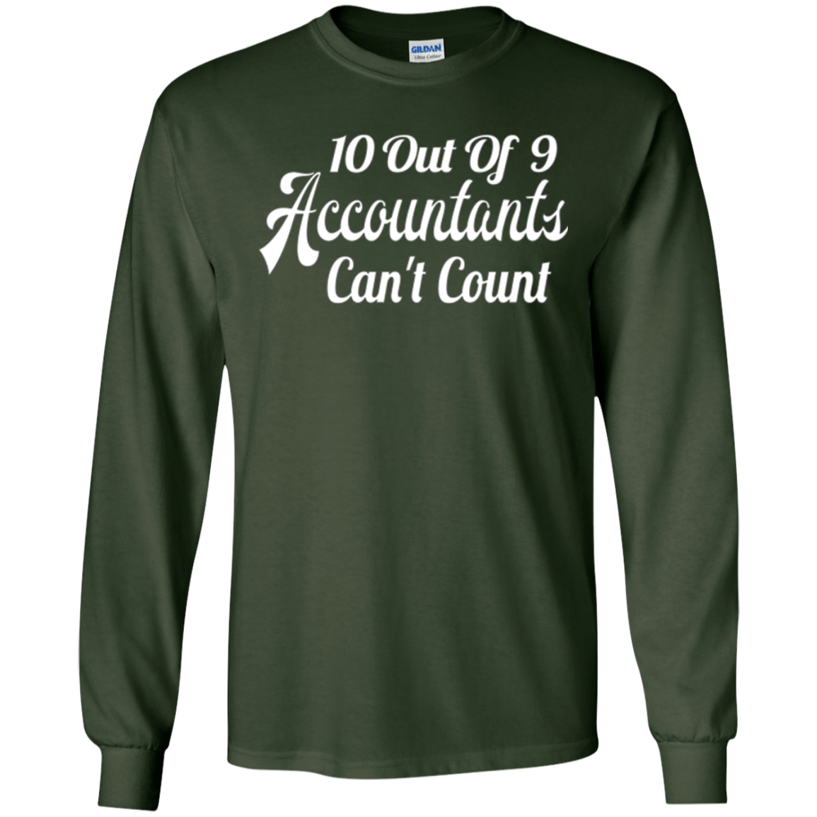 10 out of 9 accountants can't count | Funny CPA Quote Tshirt