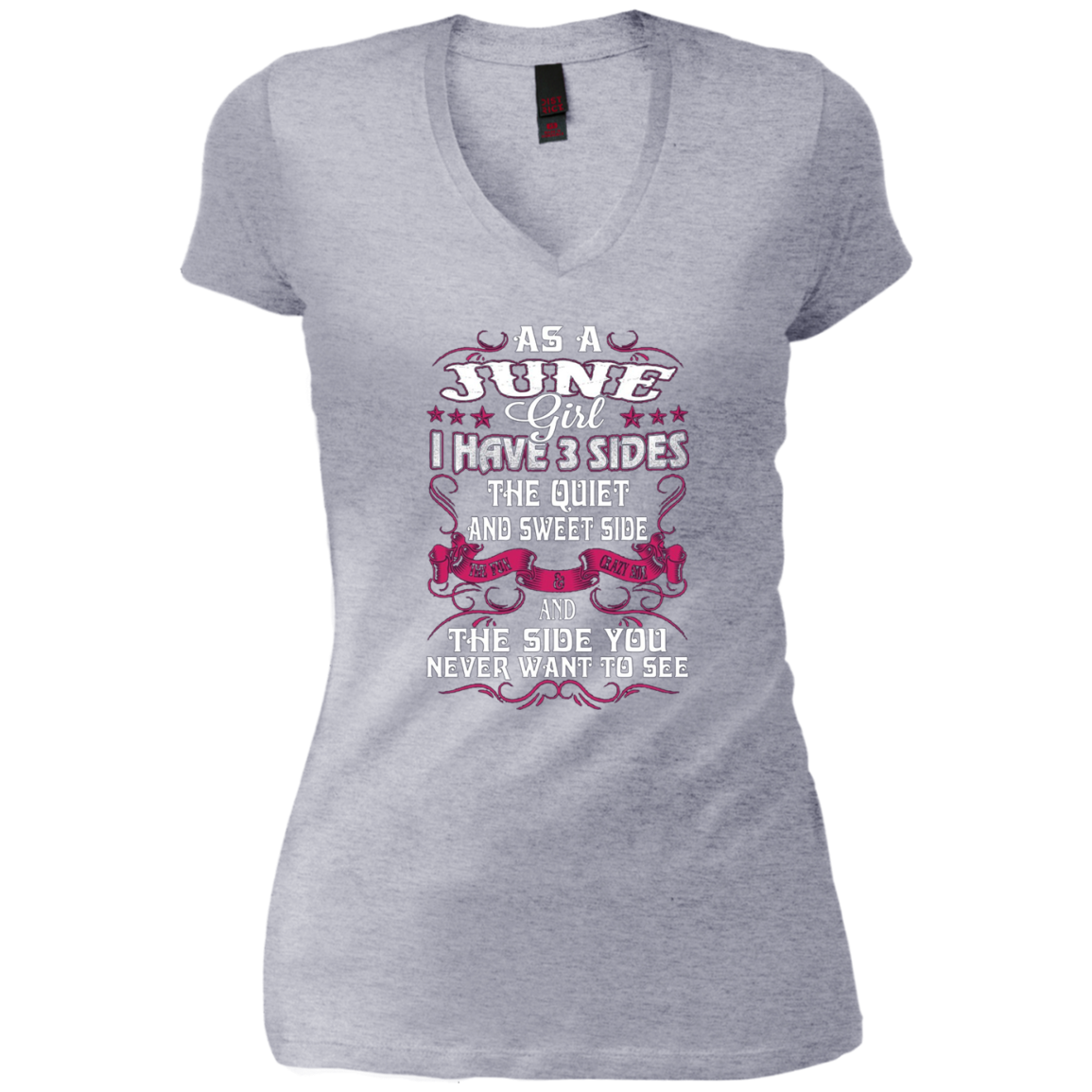 As A June Girl I Have 3 Sides - Born In June Tshirt