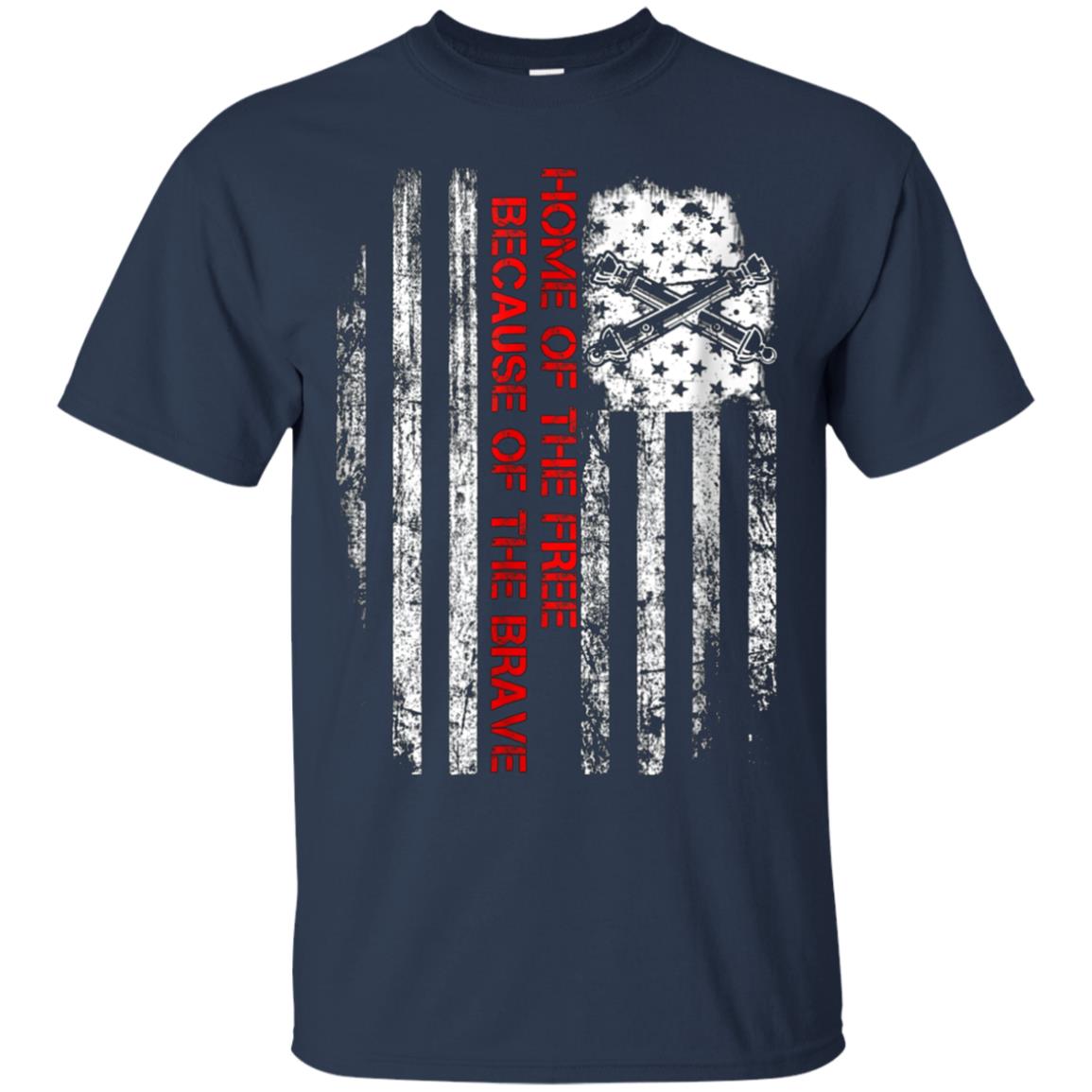 Artilleryman Home of the free because of the brave Shirt