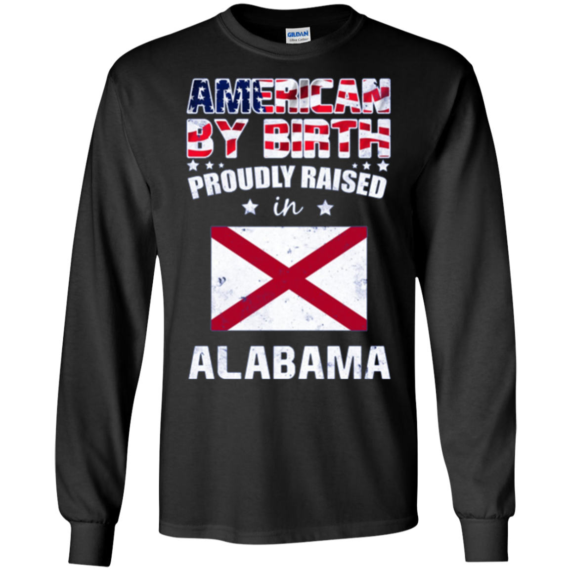 American By Birth Proudly Raised In Alabama Flag Shirt