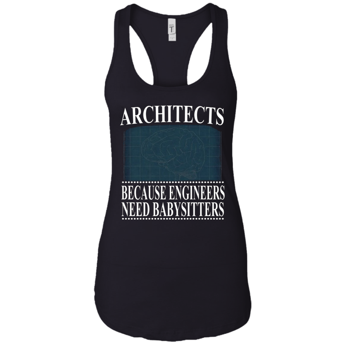 Architects Because Engineers Need Babysitters - Cool T-Shirt