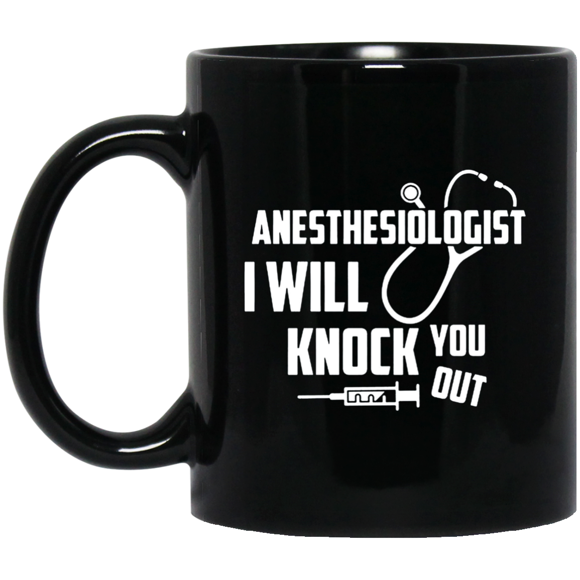Anesthesiologist - I Will Knock You Out T Shirt