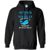 Image of Always Be Yourself Unless You Can Be A Narwhal Shirt