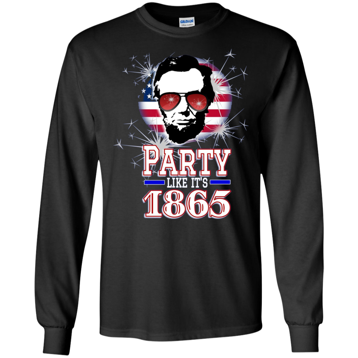 Abraham Lincoln Shirt July 4th Party Like It's 1865 T Shirt