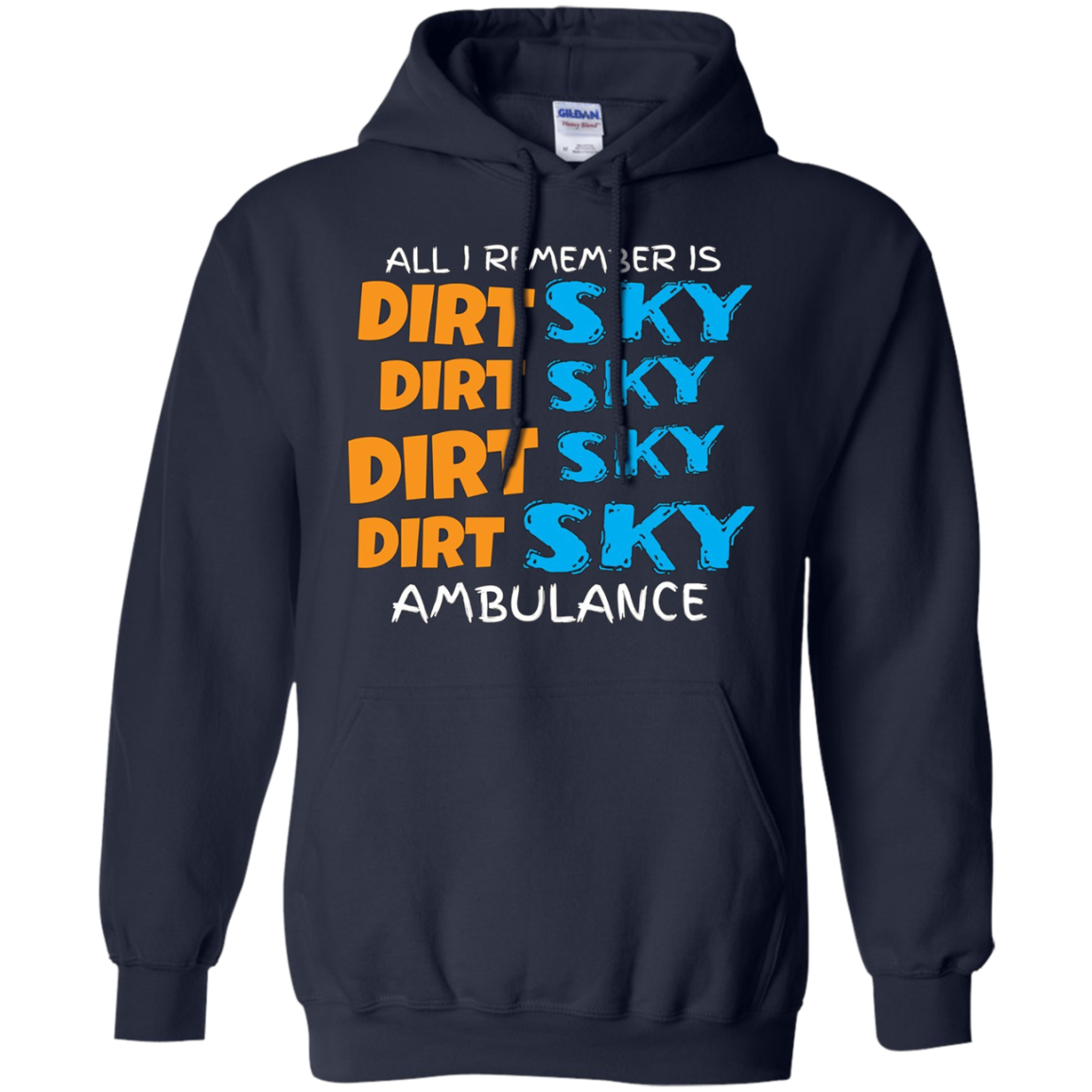 All I Remember Is Dirt Sky Ambulance Funny Motocross T-Shirt