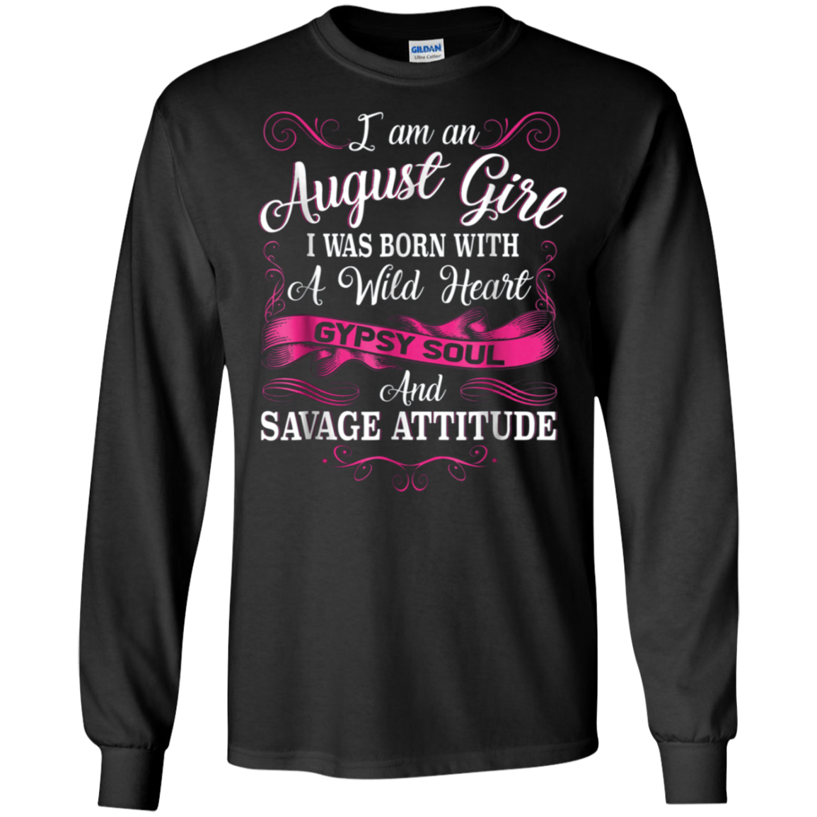 August Girl A Wild Heart Gypsy Soul And Savage Attitude Tee