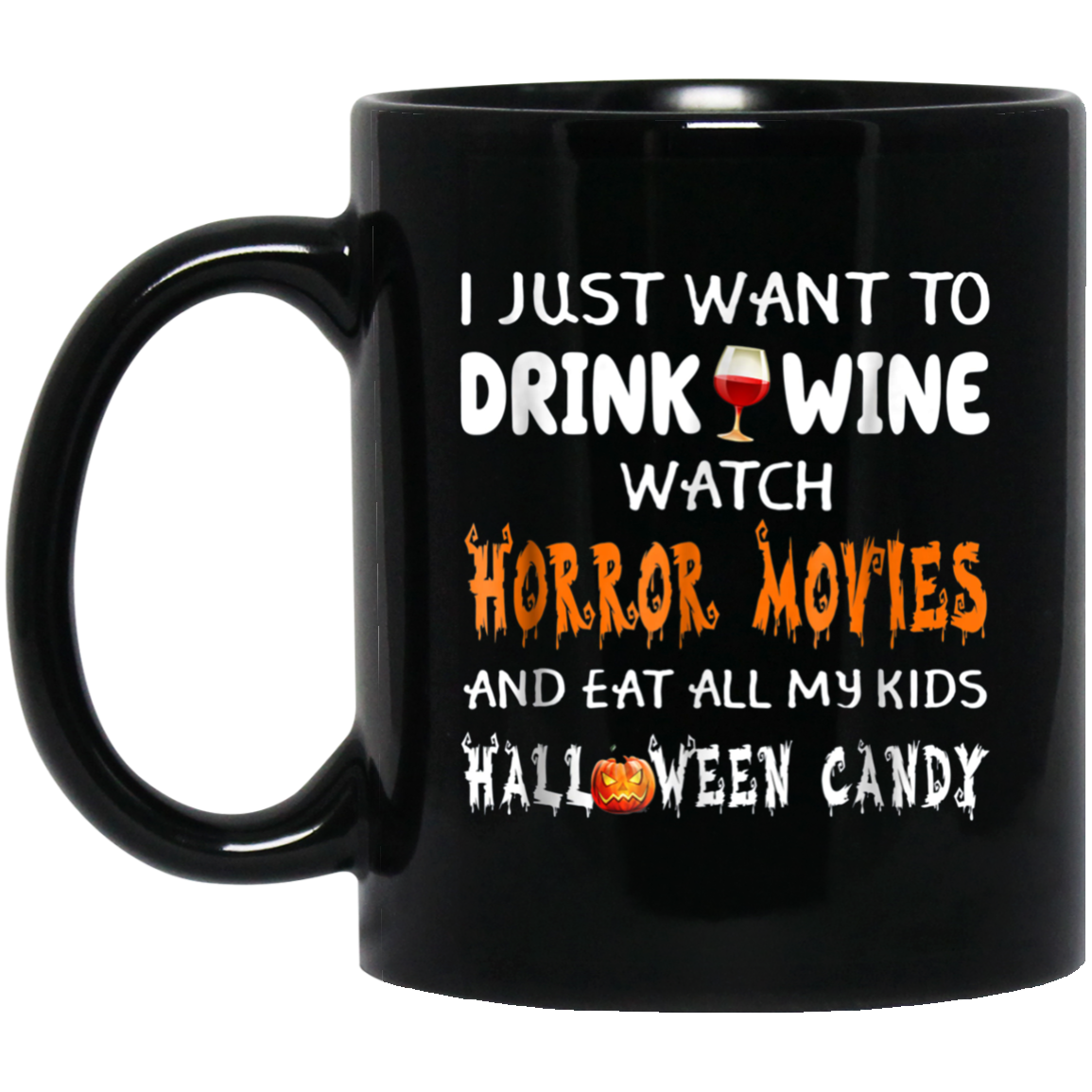 Asat - I just want to drink wine watch horror movies T-Shirt