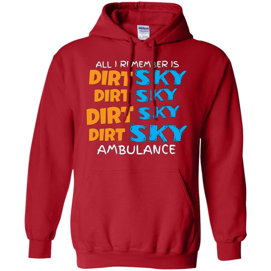 All I Remember Is Dirt Sky Ambulance Funny Motocross T-Shirt
