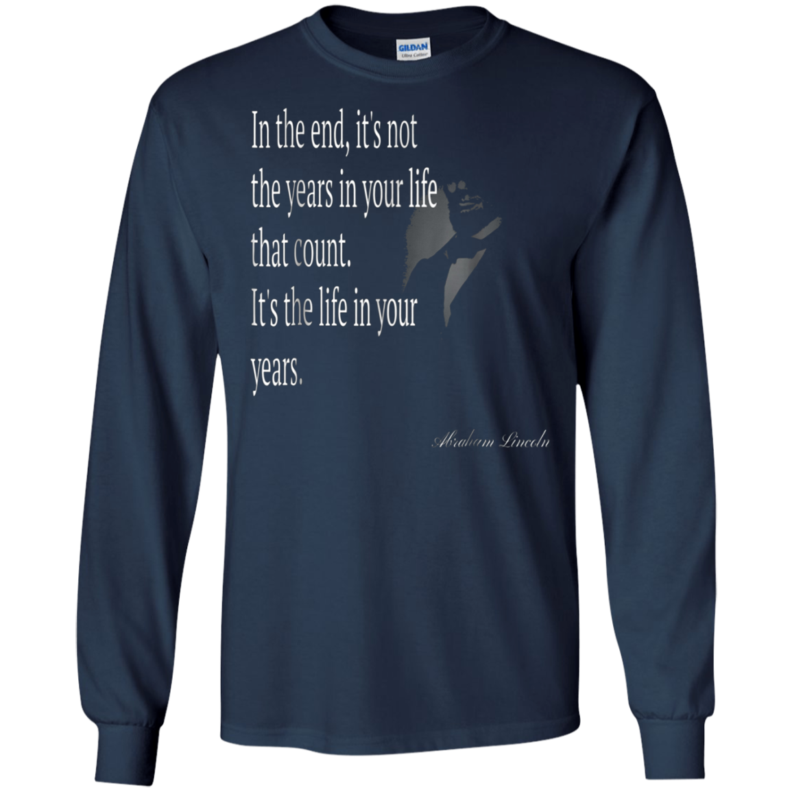 Abraham Lincoln Quote About The Life T Shirt