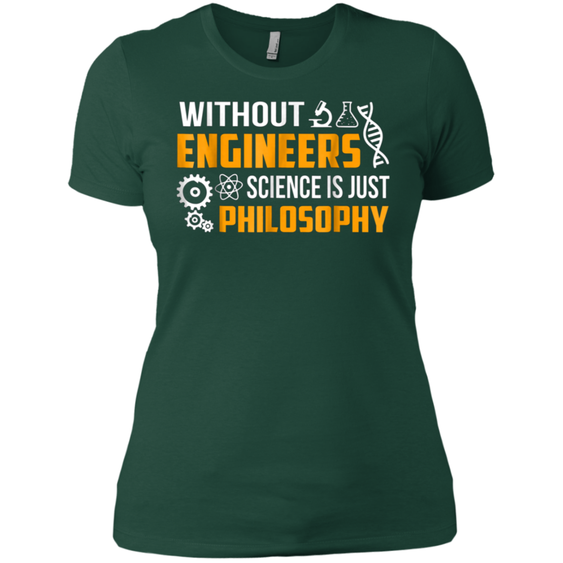 Without Engineers science is just philosophy T-shirt funny