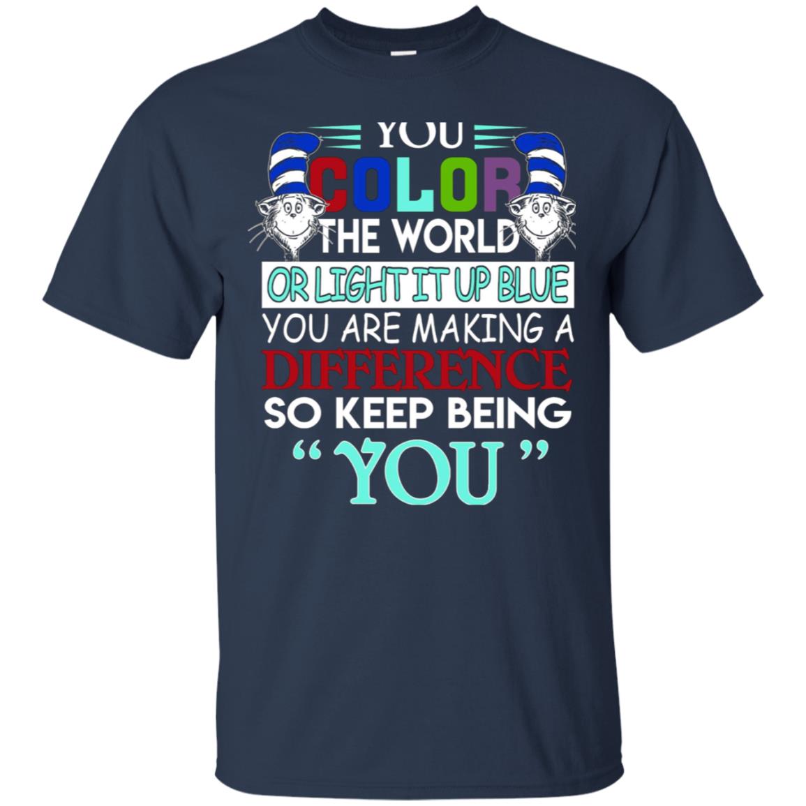 Autism Awareness t Shirts You are Making a Difference Men-Women-Kid Gift tees
