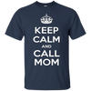 Image of "Keep Calm & Call Mom" T-Shirt