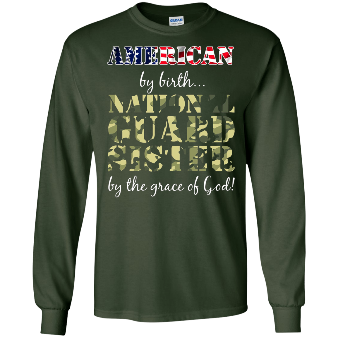 American By Birth National Guard Sister Grace of God T-Shirt