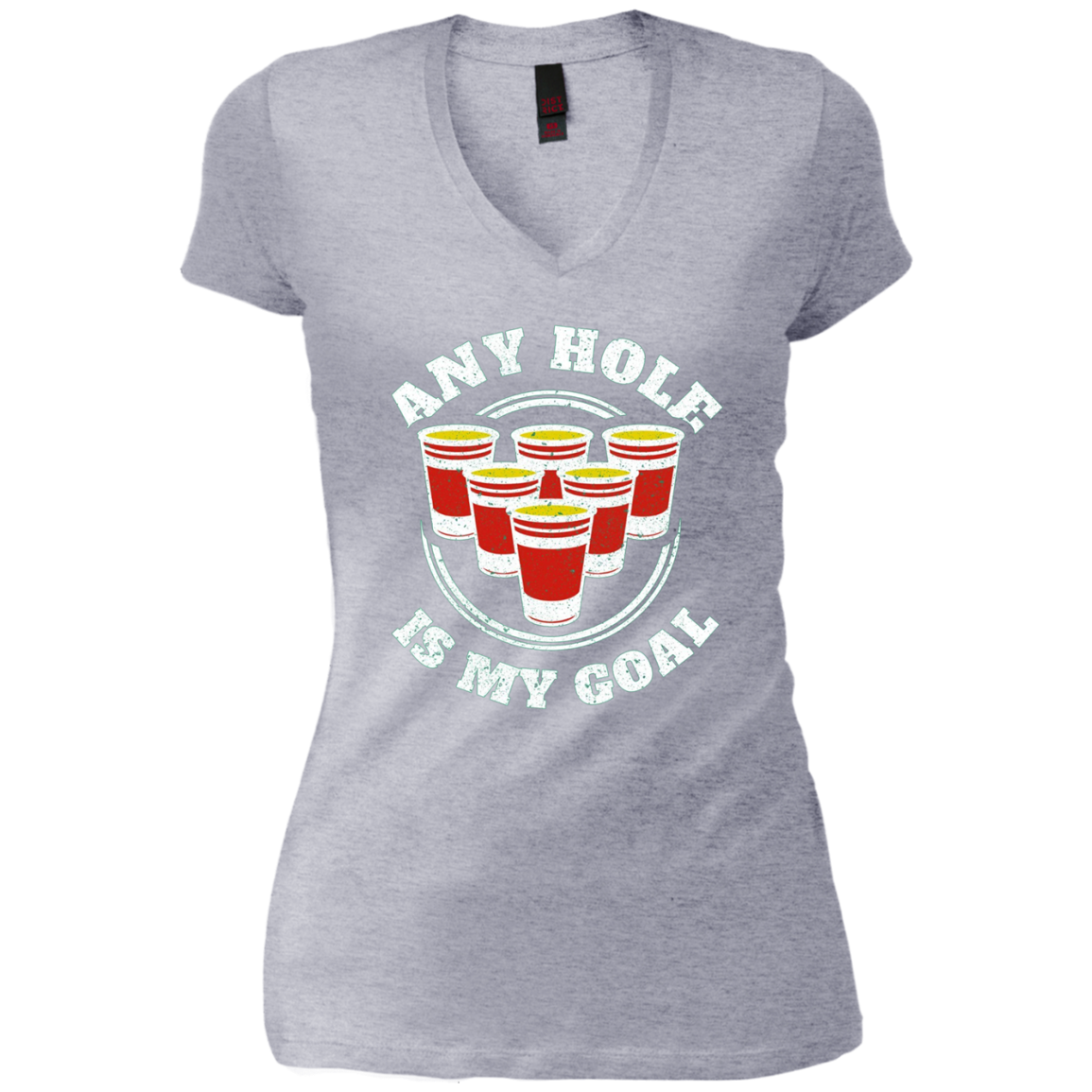 Any Hole Is My Goal Beer Pong Sports T shirt Drinking Game