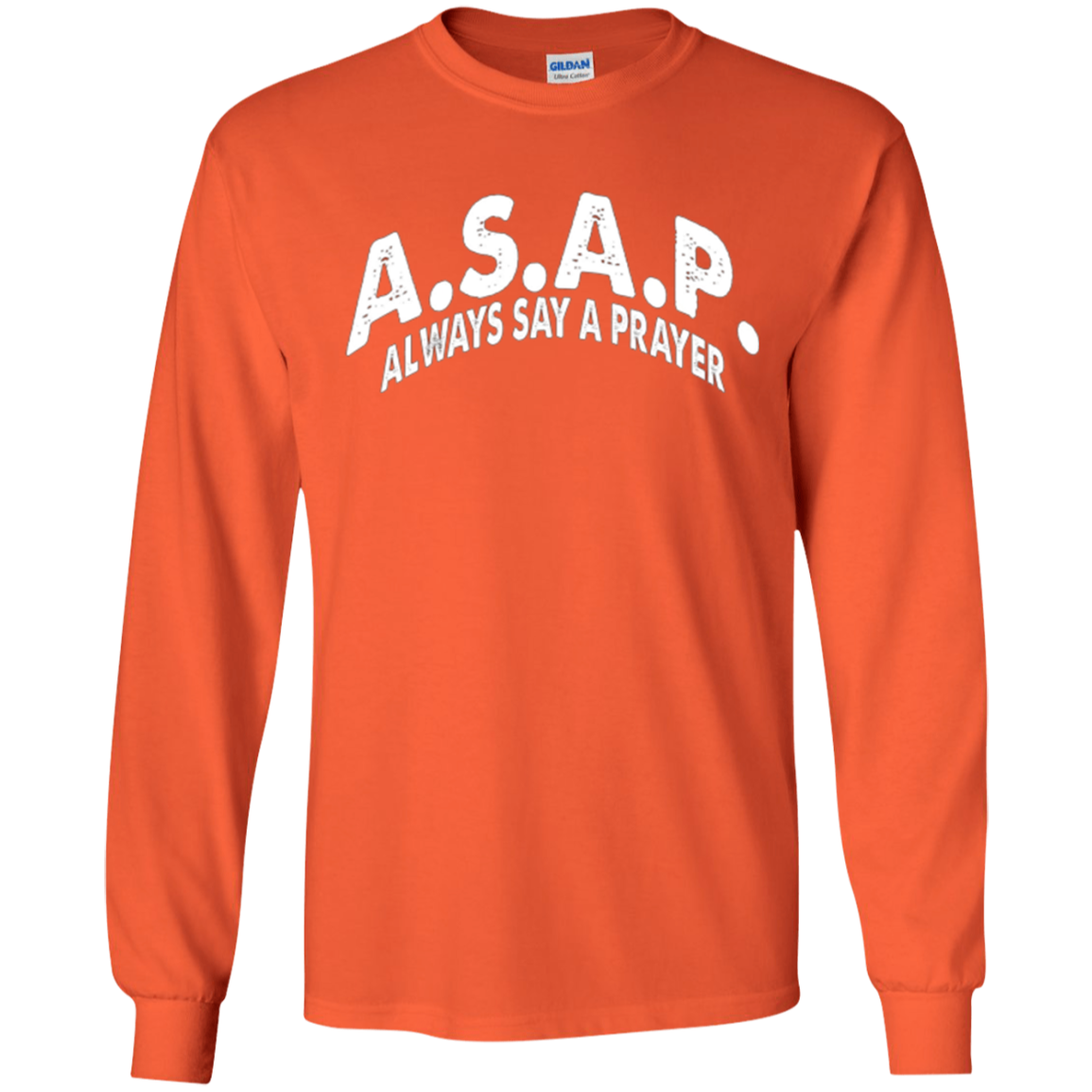 ASAP Always Say a Prayer Tshirt Christian Religious