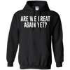 Image of Are We Great Again Yet? - T-shirt