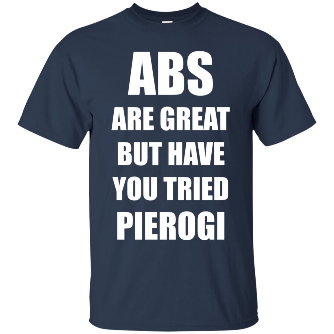Abs Are Great Funny Polish Food Pierogi Poland T-shirt Tee