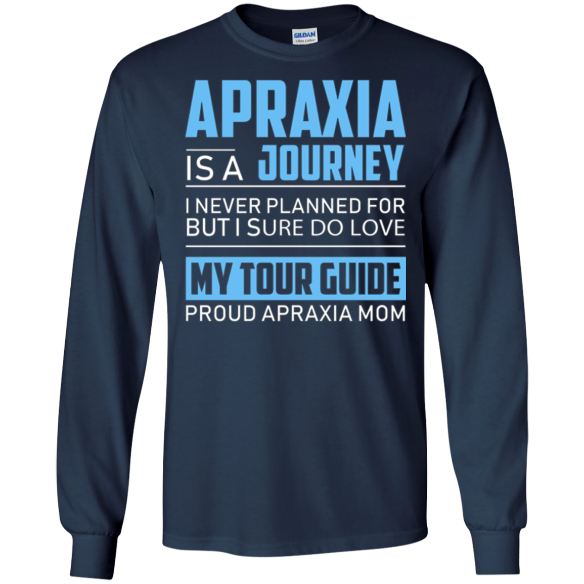 Apraxia Is A Journey I Never Planned T Shirt
