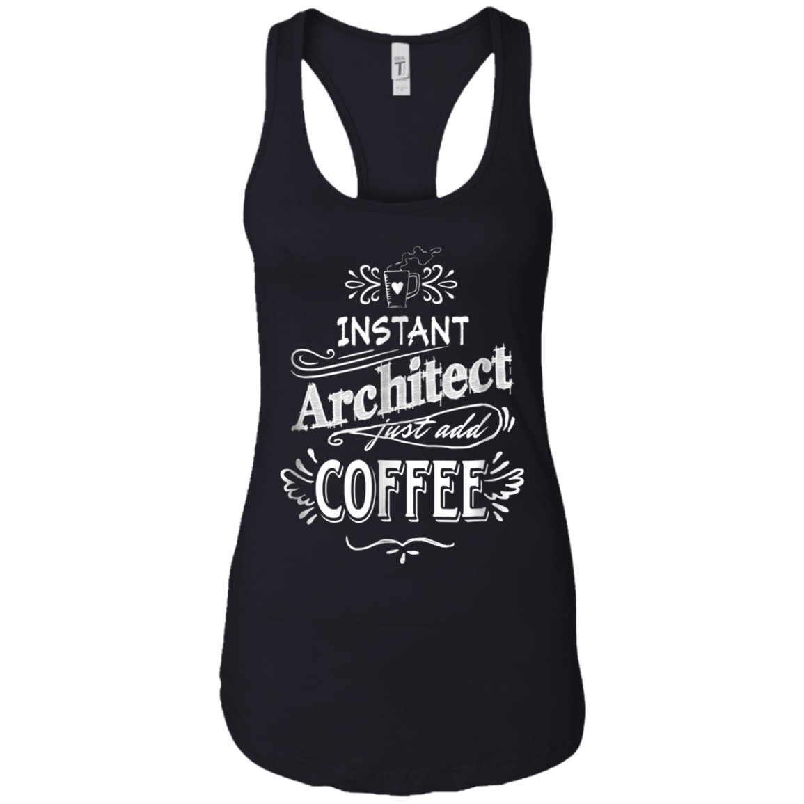 Architect T-Shirt Instant Architect Just Add Coffee Humor