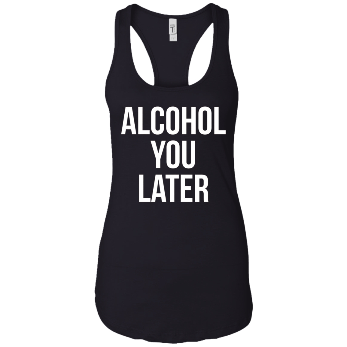 Alcohol You Later T-shirt