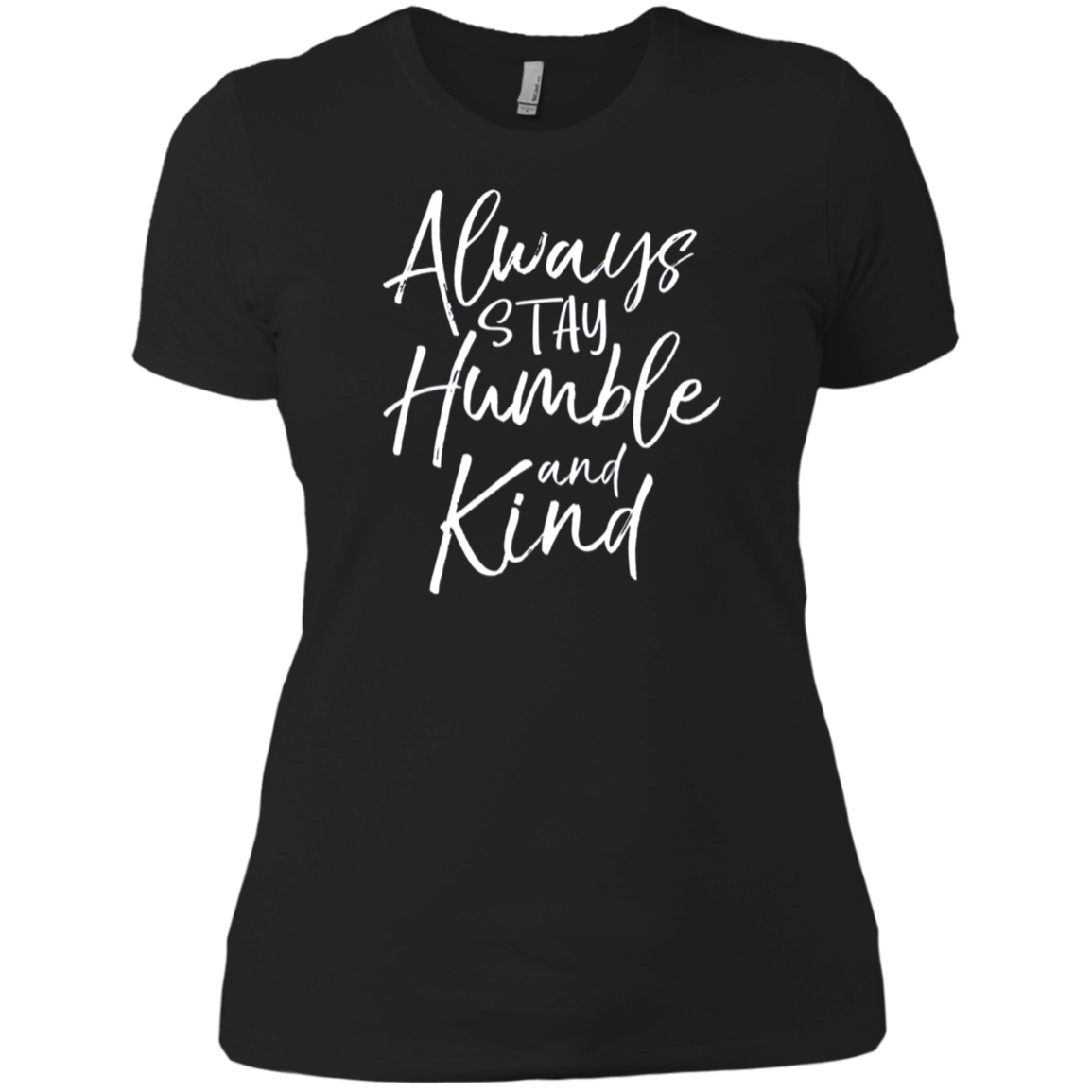 Always Stay Humble and Kind Shirt Vintage Christian Tee