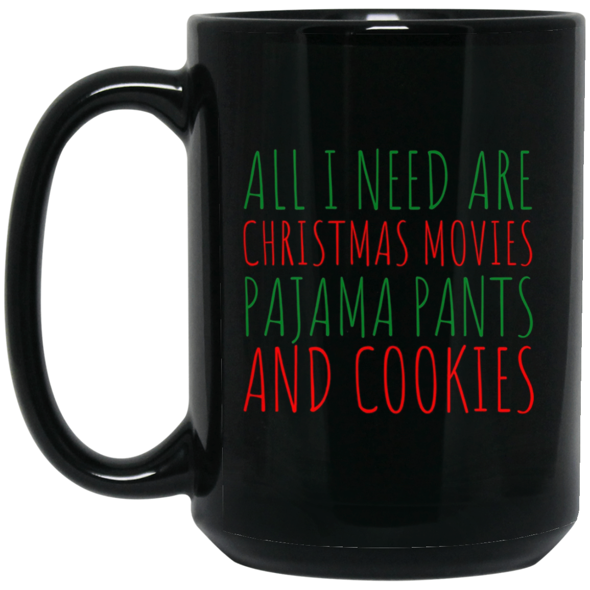 All I Need are Christmas Movies Pajama Pants Cookies T-Shirt