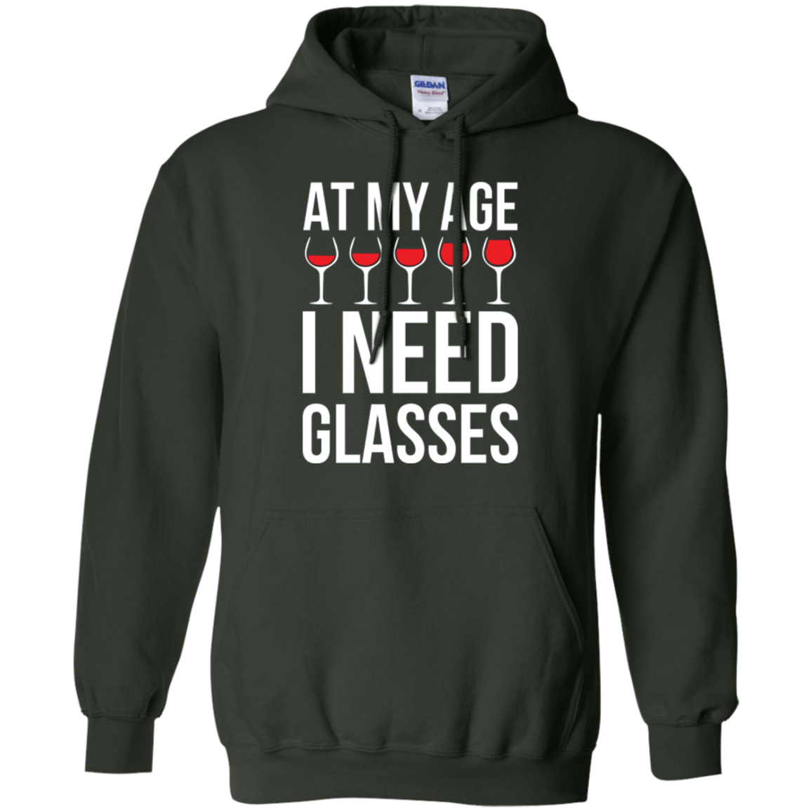 At My Age I Need Wine Glasses - Funny Wine Party Tshirt