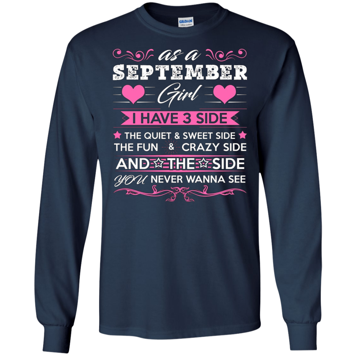 As A SEPTEMBER Girl I Have Three Sides TShirt Birthday Gift