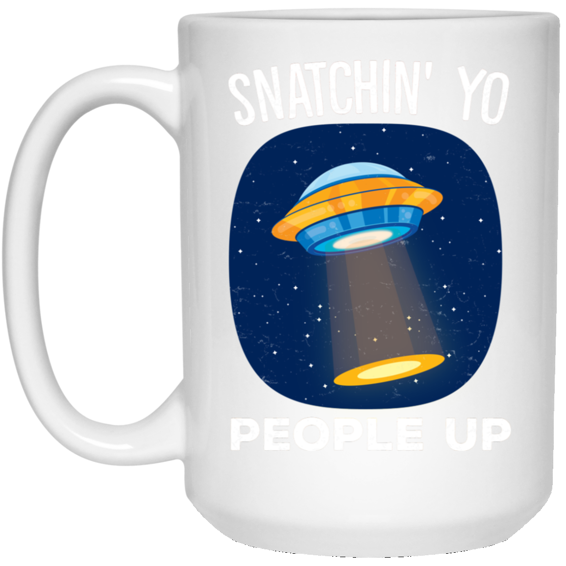 Alien Abduction Snatchin Yo People Up T Shirt