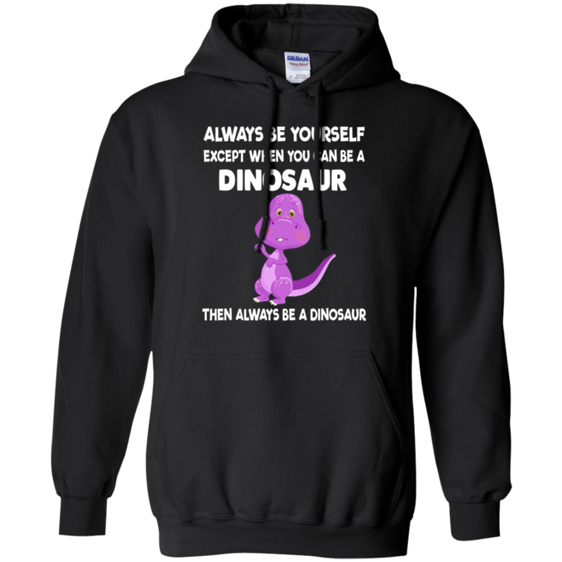 Always Be Yourself Dinosaur T-Shirt Gift (Kid Shirt)