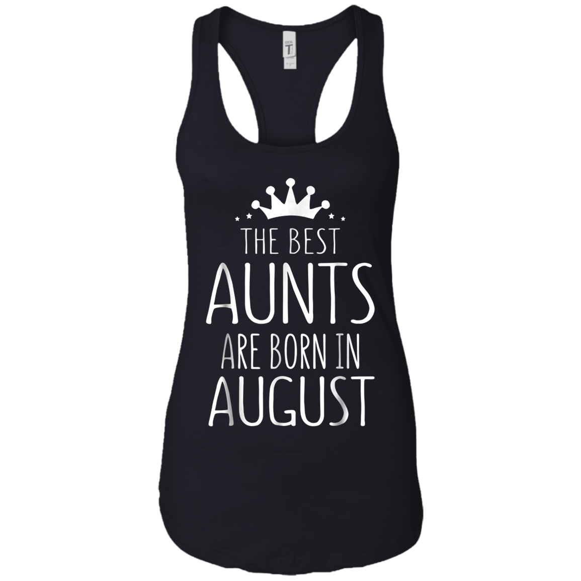 August Girl Gift Tshirt - The Best Aunts Are Born August Tee