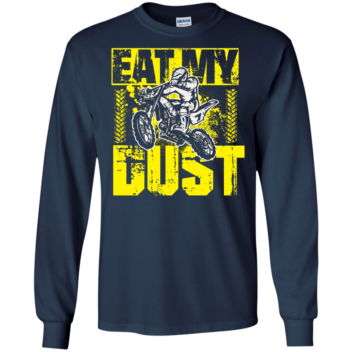 "Eat my dust" Motocross and Dirtbike Shirt