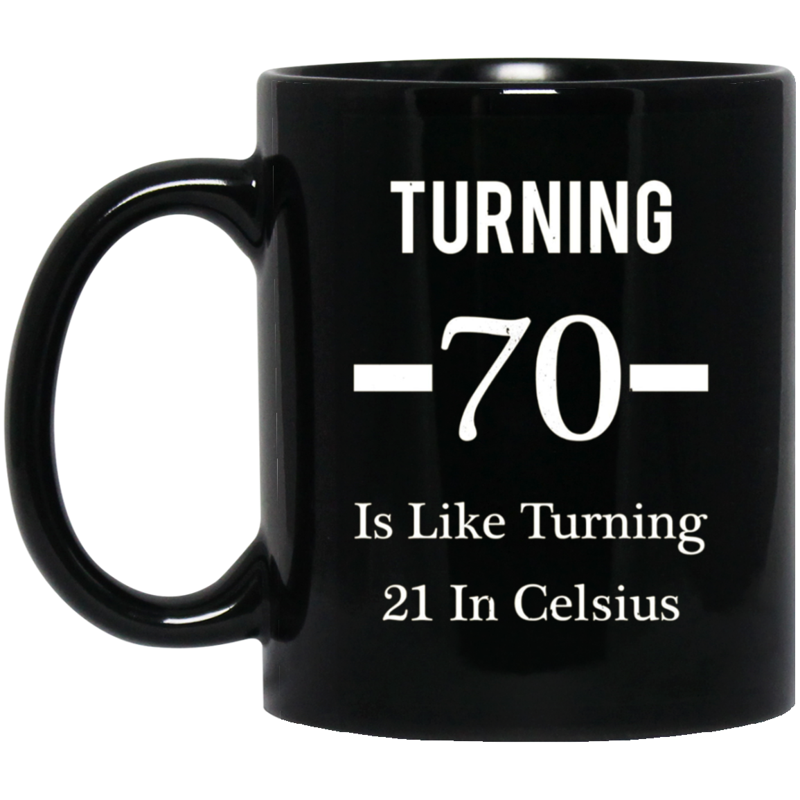 Funny Happy 70th Birthday T-Shirt for Men or Women