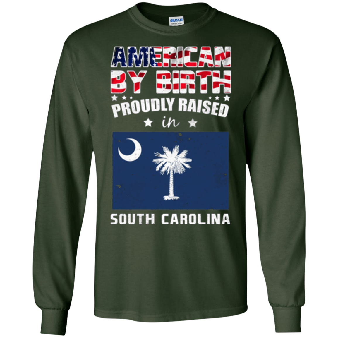 American By Birth Proudly Raised In South Carolina Shirt