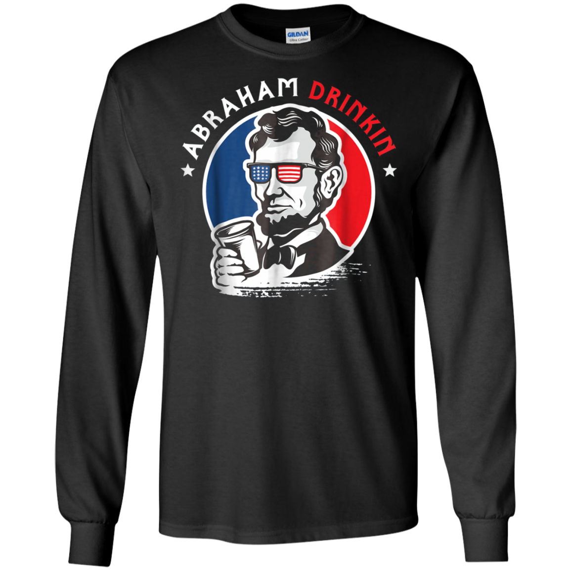 Abraham Drinkin 4th Of July Patriotic Funny T-Shirt