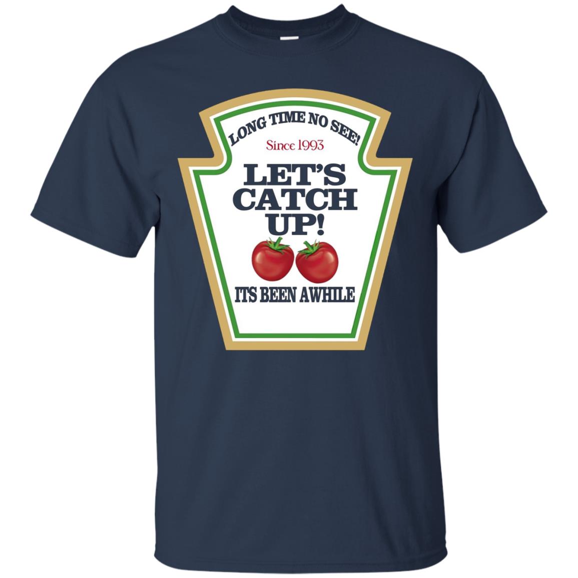 "Let's Catch Up" Funny BBQ Grill Master Ketchup T-Shirt