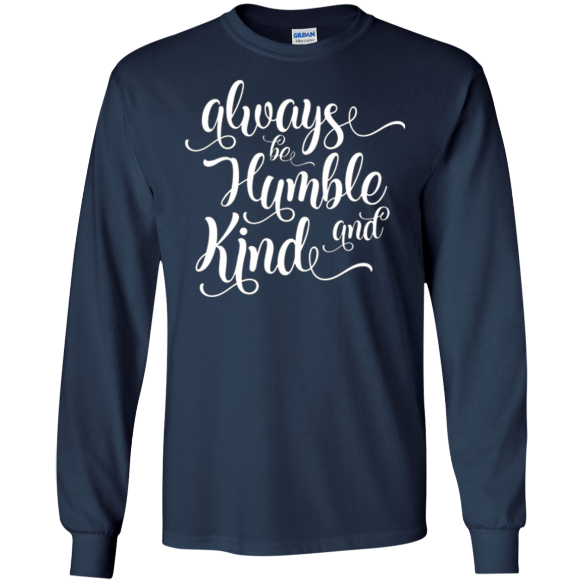 Always Be Humble And Kind Shirt Positive Thanksgiving Quote