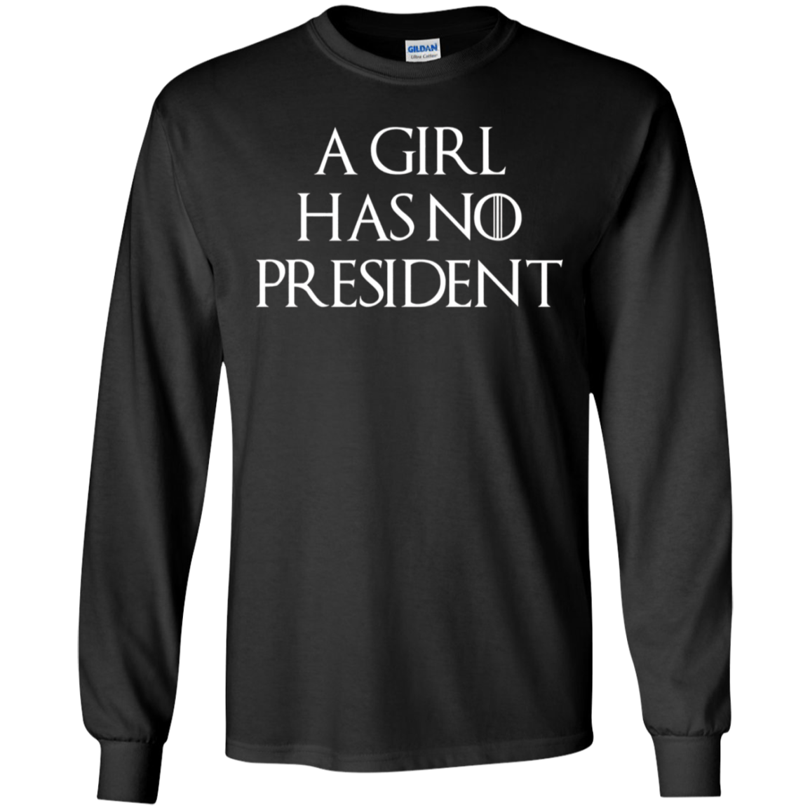 A Girl Has No President T-shirt