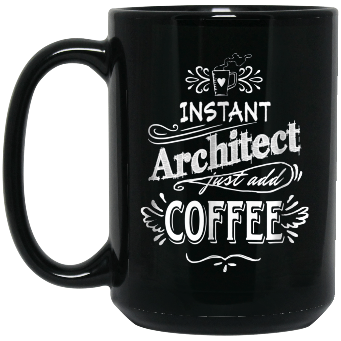 Architect T-Shirt Instant Architect Just Add Coffee Humor