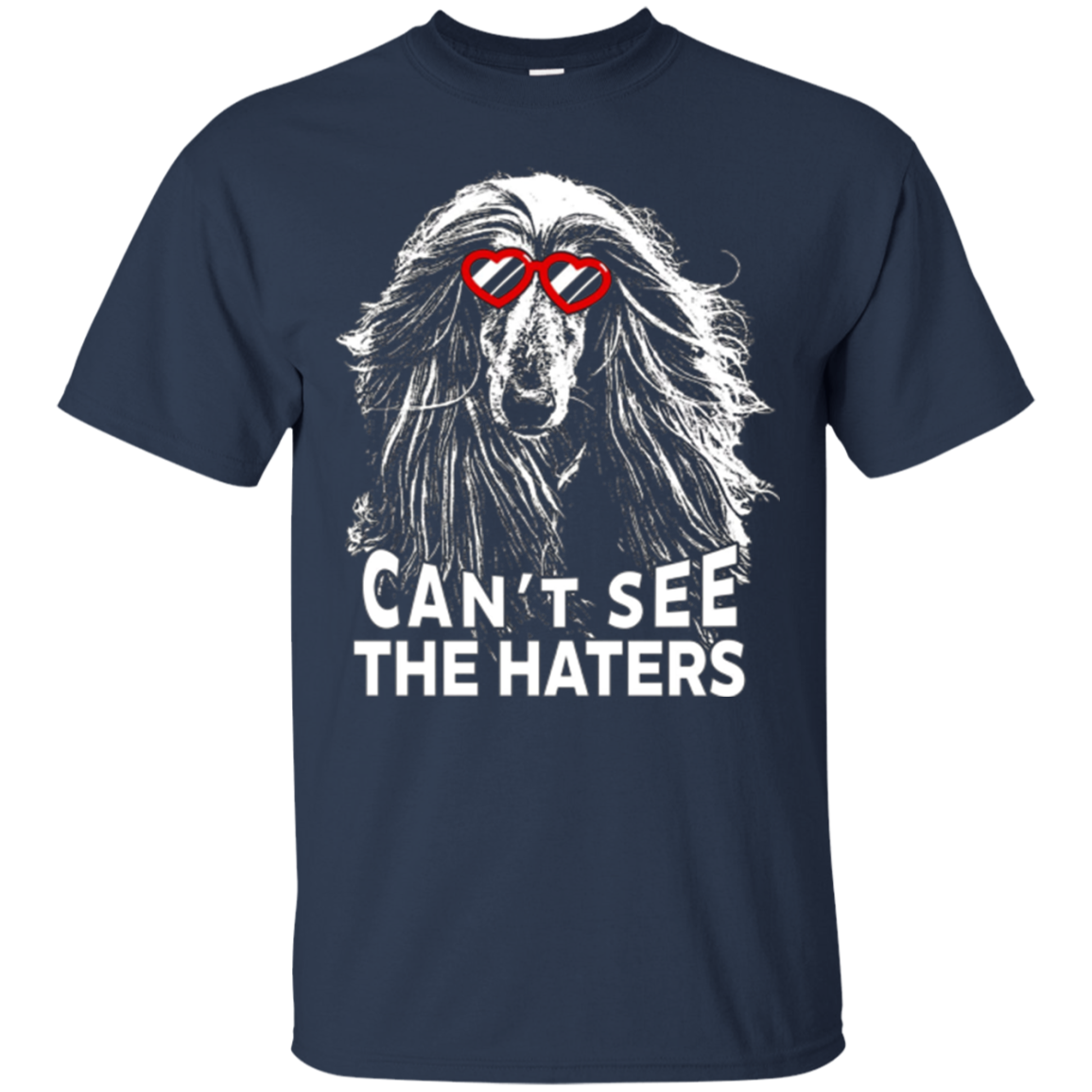 Afghan Hound Shirt Can't See The Haters Cute Dog Lovers Tee