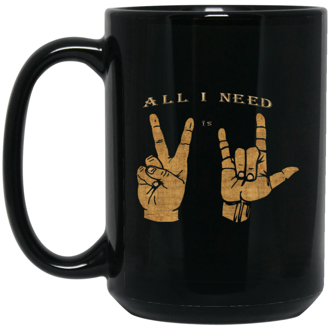 All I need is Peace and Love Asl T-Shirt