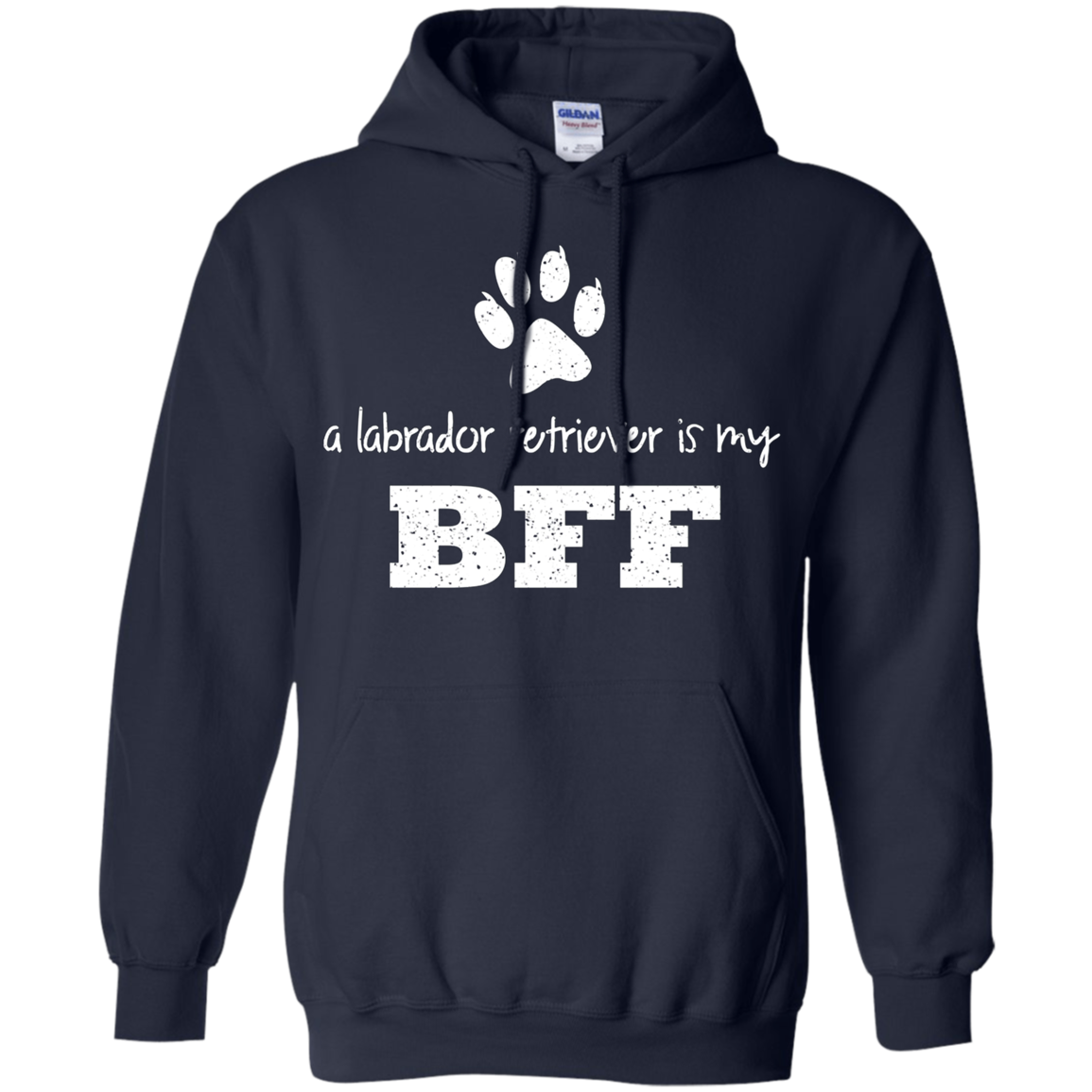 A Labrador Retriever Is My BFF, Best Friend Forever T-Shirt