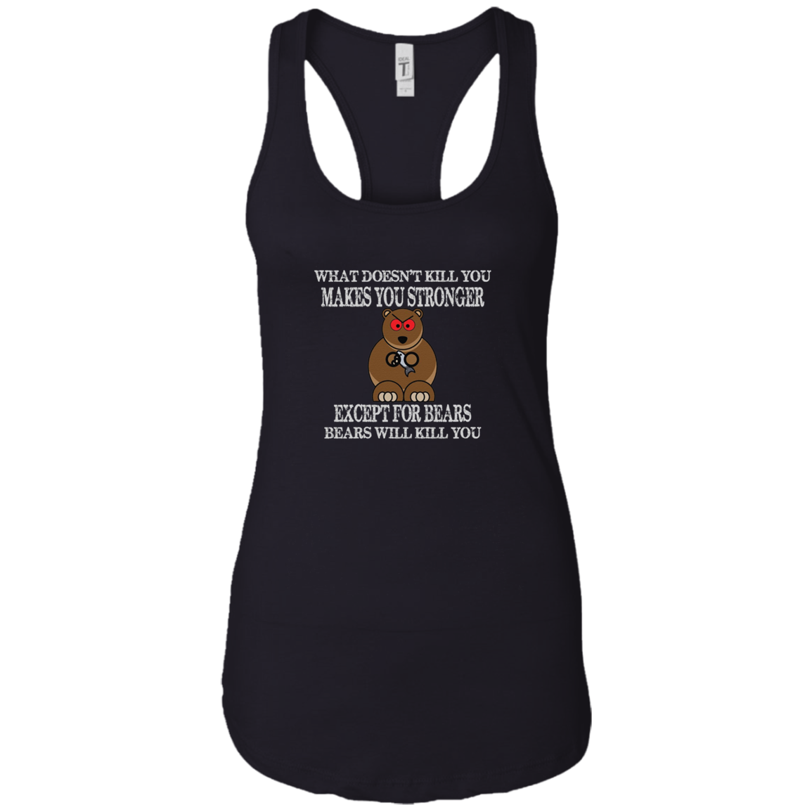 "BEARS WILL KILL YOU" Funny Brown Grizzly Bear T-shirt