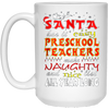 Image of Santa Has It Easy Preschool Teachers Make Naughty Shirt