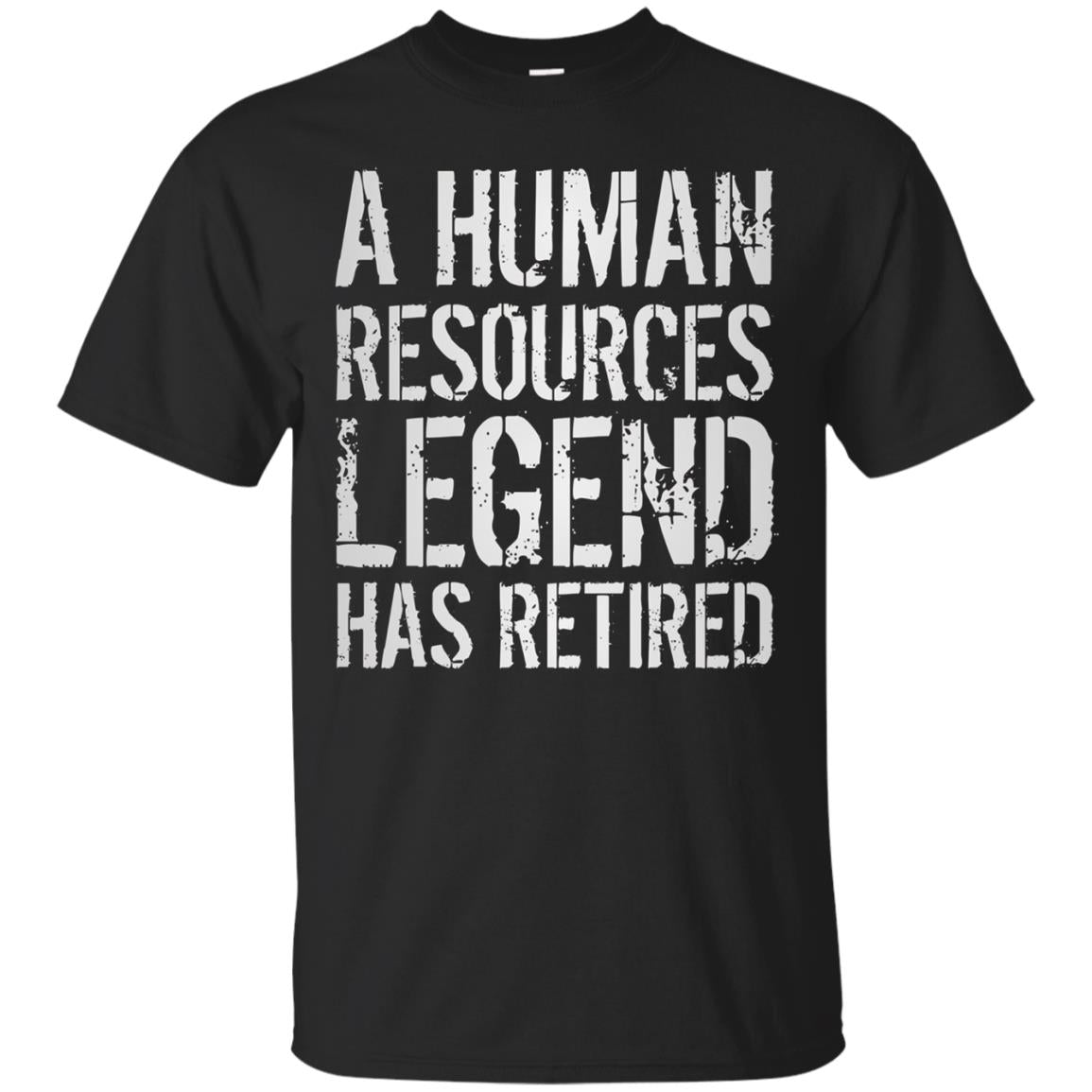 A Human Resources Legend Has Retired T-shirt Retirement Gift